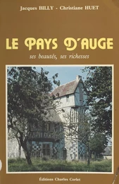 Le Pays d'Auge : ses beautés, ses richesses