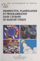 Prospective, planification et programmation dans l'Europe du marché unique