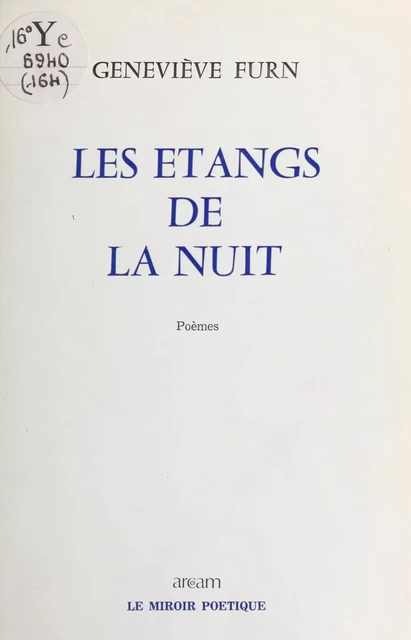 Les étangs de la nuit - Geneviève Furn - FeniXX réédition numérique