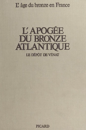 L'apogée du bronze atlantique - André Coffyn, José Gomez - FeniXX réédition numérique