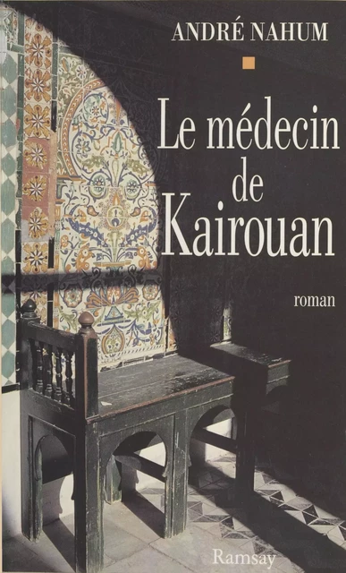 Le Médecin de Kairouan - André Nahum - FeniXX réédition numérique