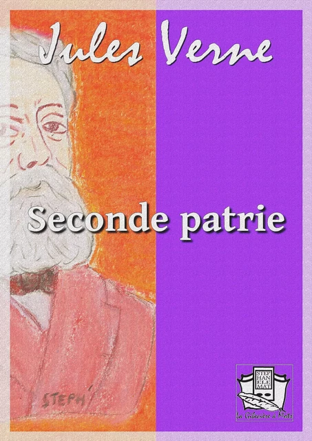 Seconde patrie - Jules Verne - La Gibecière à Mots