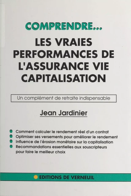 Les vraies performances de l'assurance-vie capitalisation - Jean Jardinier - FeniXX réédition numérique