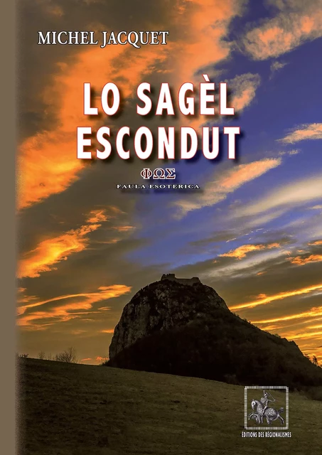 Lo Sagèl escondut (faula esoterica) - Michel Jacquet - Editions des Régionalismes