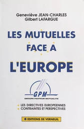 Les Mutuelles face à l'Europe : les directives européennes, contraintes et perspectives