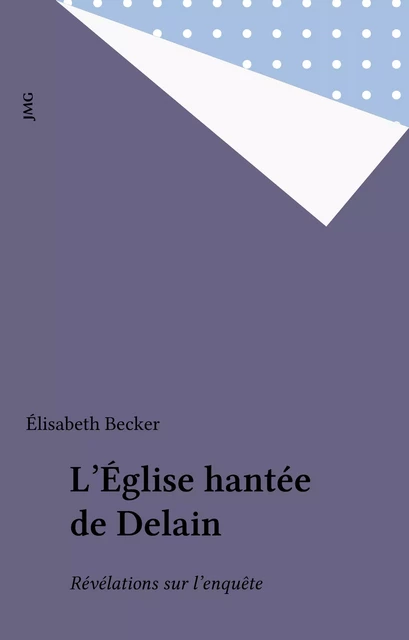 L'Église hantée de Delain - Elisabeth Becker - FeniXX réédition numérique