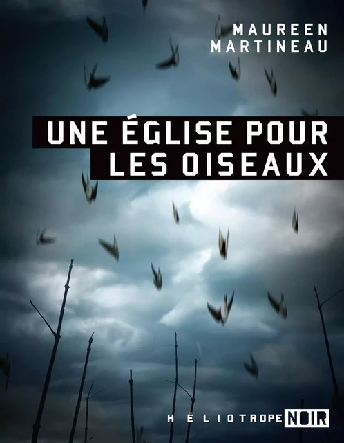 Une église pour les oiseaux - Maureen Martineau - Éditions Héliotrope