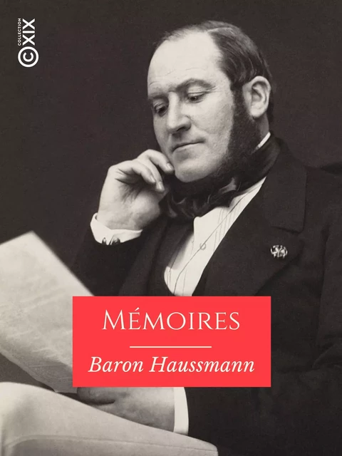 Mémoires du baron Haussmann - Georges Eugène Haussmann - Collection XIX