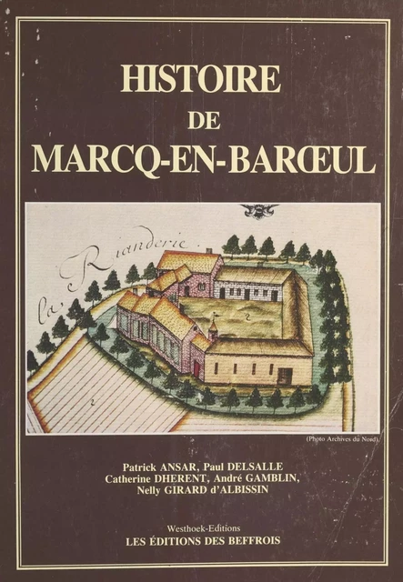 Histoire de Marcq-en-Barœul - Paul Delsalle - FeniXX réédition numérique