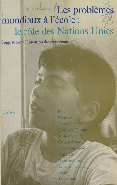 Les Problèmes mondiaux à l'école: le rôle des Nations unies - Herbert J. Abraham - FeniXX réédition numérique