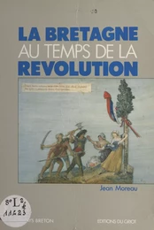 La Bretagne au temps de la Révolution