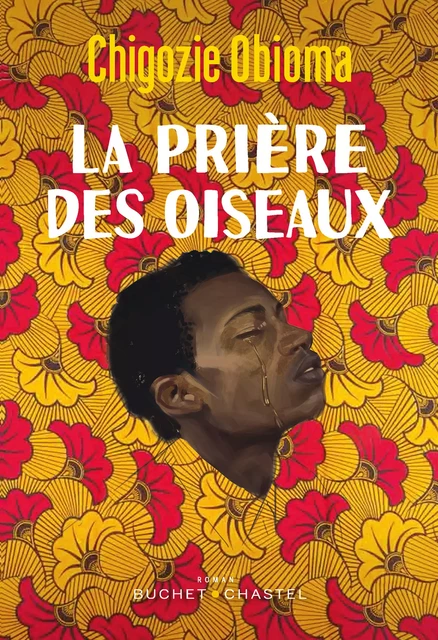 La Prière des oiseaux - Chigozie Obioma - Libella