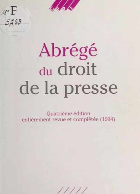 Abrégé du droit de la presse -  Centre de formation et de perfectionnement des journalistes - FeniXX réédition numérique