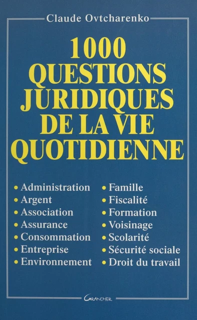 1000 questions juridiques de la vie quotidienne - Claude Ovtcharenko - FeniXX réédition numérique