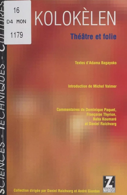 Kolokèlen : théâtre et folie - Adama Bagayoko - FeniXX réédition numérique