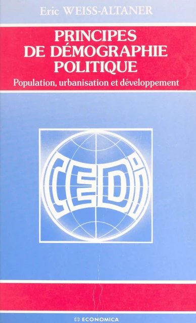 Principes de démographie politique : population, urbanisation et développement - Éric Weiss-Altaner - FeniXX réédition numérique