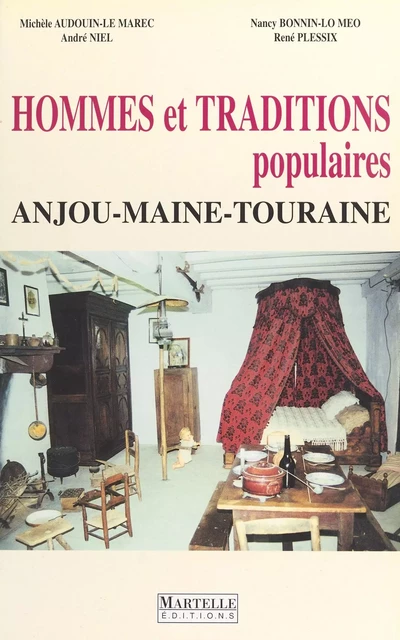 Hommes et traditions populaires : Anjou, Maine, Touraine - Michel Audoin, André Niel - FeniXX réédition numérique