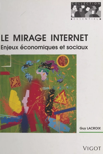 Le Mirage Internet - Guy Lacroix - FeniXX réédition numérique