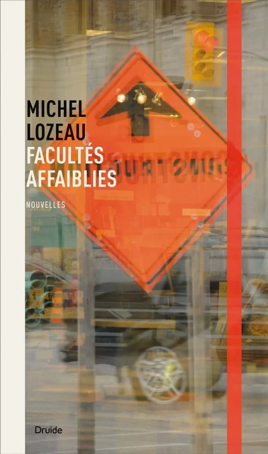 Facultés affaiblies - Michel Lozeau - Éditions Druide