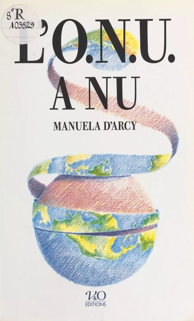 L'ONU à nu : portraits et anecdotes - Manuela d' Arcy - FeniXX réédition numérique