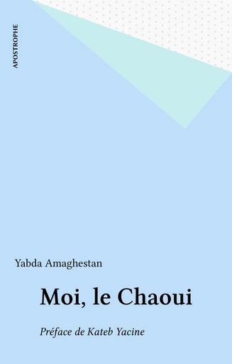 Moi, le Chaoui - Yabda Amaghestan - FeniXX réédition numérique