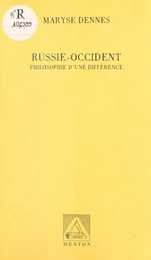 Russie-Occident : philosophie d'une différence