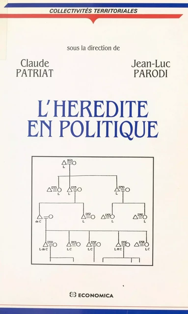 L'Hérédité en politique - Claude Patriat - FeniXX réédition numérique