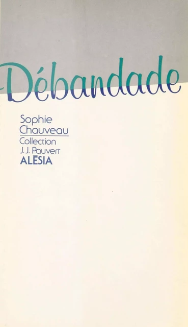 Débandade - Sophie Chauveau - FeniXX réédition numérique