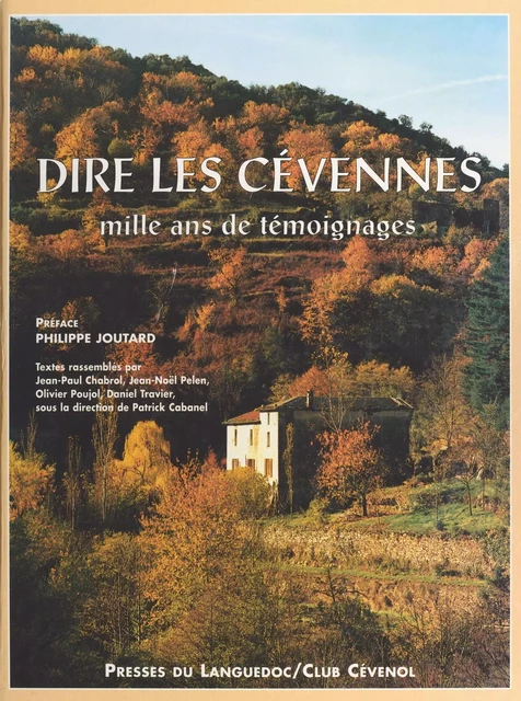 Dire les Cévennes : mille ans de témoignages - Patrick Cabanel - FeniXX réédition numérique