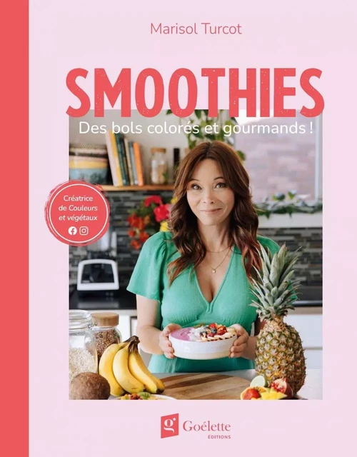 Smoothies - Marisol Turcot - Éditions Goélette