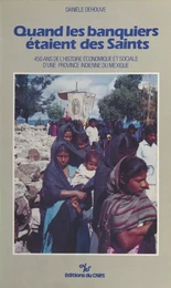 Quand les banquiers étaient des saints : 450 ans de l'histoire économique et sociale d'une province indienne du Mexique