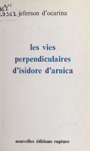 Les Vies perpendiculaires d'Isidore d'Arnica - Jeferson d' Ocarina - FeniXX réédition numérique