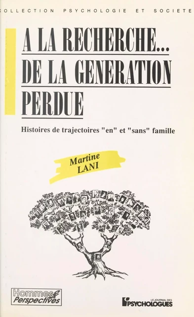 À la recherche de la génération perdue : histoires de trajectoires en et sans famille - Martine Lani-Bayle - FeniXX réédition numérique