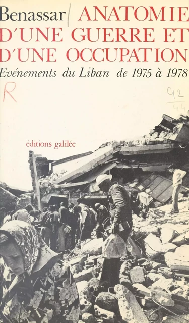 Anatomie d'une guerre et d'une occupation : évènements du Liban de 1975 à 1978 - Béchara Ménassa - FeniXX réédition numérique