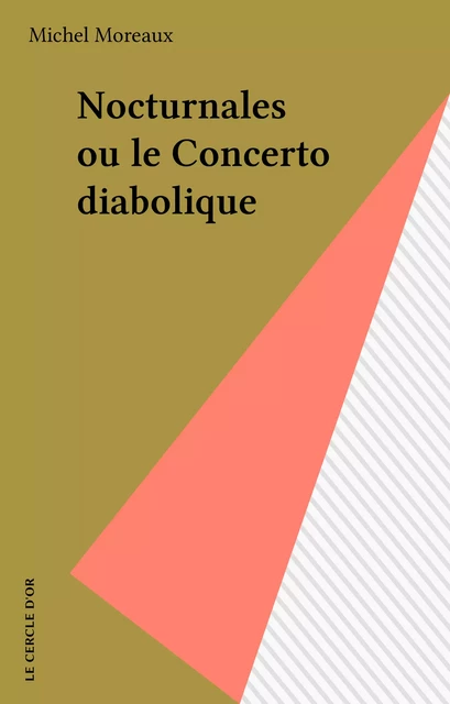 Nocturnales ou le Concerto diabolique - Michel Moreaux - FeniXX réédition numérique