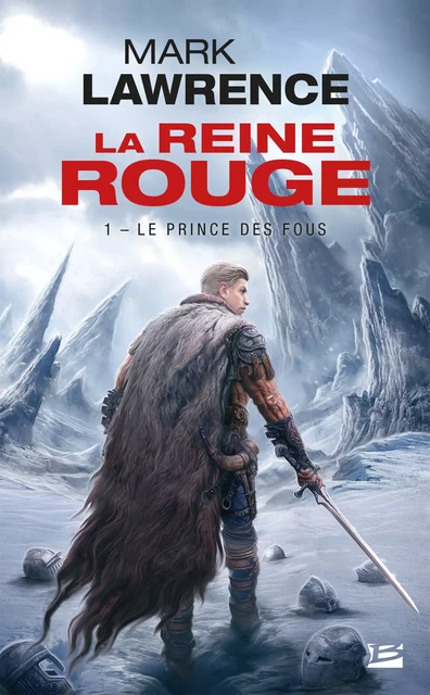 La Reine Rouge, T1 : Le Prince des Fous - Mark Lawrence - Bragelonne