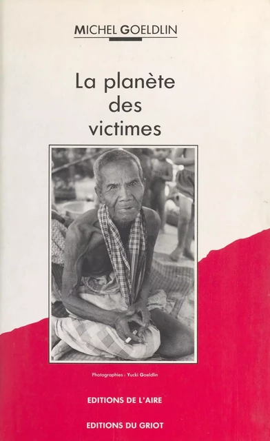 La Planète des victimes - Michel Goeldlin - FeniXX réédition numérique