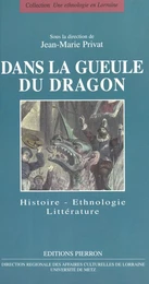 Dans la gueule du dragon : histoire, ethnologie, littérature