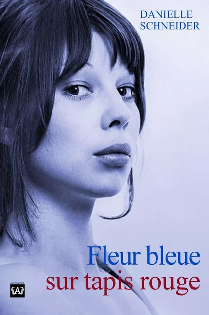 FLEUR BLEUE SUR TAPIS ROUGE - Danielle SCHNEIDER - Éditions Archimède