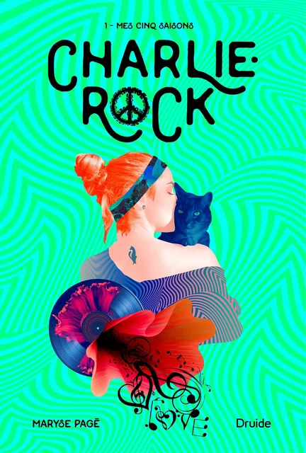 Charlie-Rock, Tome 1 – Mes cinq saisons - Maryse Pagé - Éditions Druide