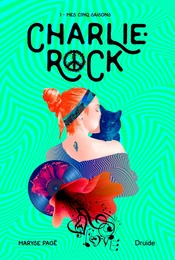 Charlie-Rock, Tome 1 – Mes cinq saisons