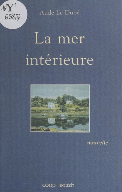 La Mer intérieure - Aude Le Dubé - FeniXX réédition numérique