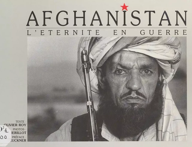 Afghanistan : l'éternité en guerre - Olivier Roy - FeniXX réédition numérique