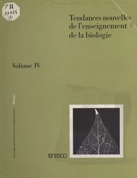 Tendances nouvelles de l'enseignement de la biologie