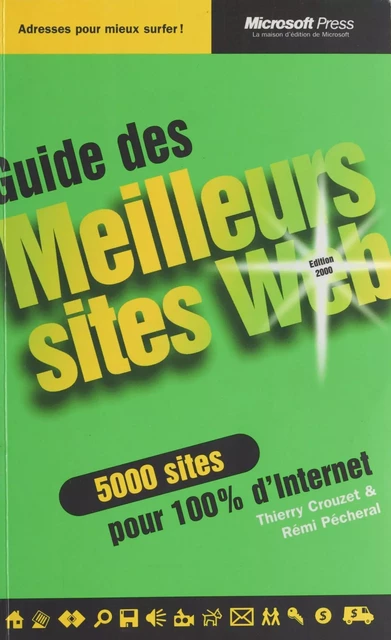 Guide des meilleurs sites web - Thierry Crouzet, Rémi Pécheral - FeniXX réédition numérique