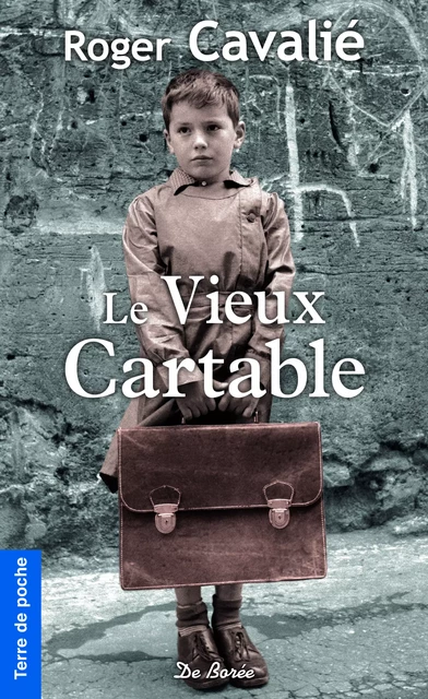 Le Vieux Cartable - Roger Cavalié - De Borée