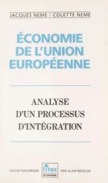 Économie de l'Union européenne : analyse d'un processus d'intégration