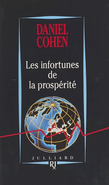 Les Infortunes de la prospérité - Daniel Cohen - FeniXX réédition numérique