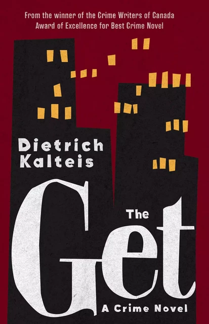 The Get - Dietrich Kalteis - ECW Press