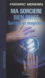 Ma sorcière bien payée : spirites et magiciens